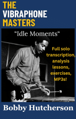 Vibraphone Masters Course - Bobby Hutcherson Idle Moments